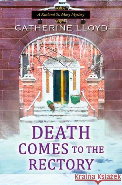 Death Comes to the Rectory Catherine Lloyd 9781496723253 Kensington Publishing