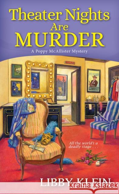 Theater Nights Are Murder Libby Klein 9781496723376 Kensington Publishing Corporation