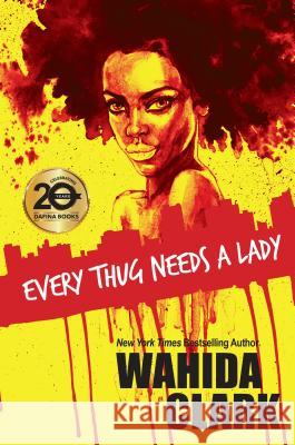 Every Thug Needs a Lady Wahida Clark 9781496724250 Dafina Books