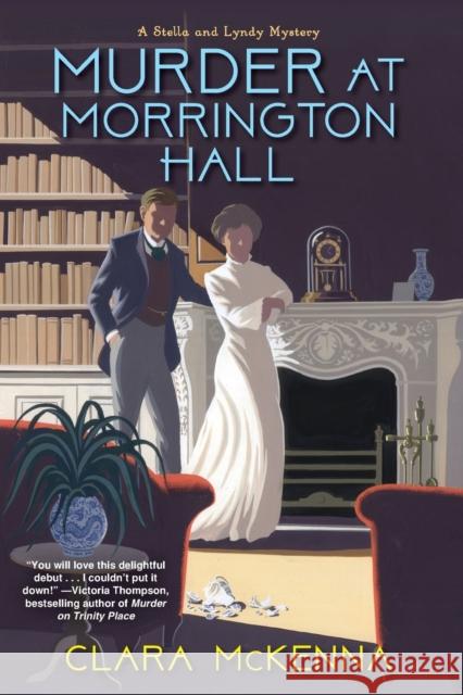 Murder at Morrington Hall Clara McKenna 9781496725554 Kensington Publishing Corporation