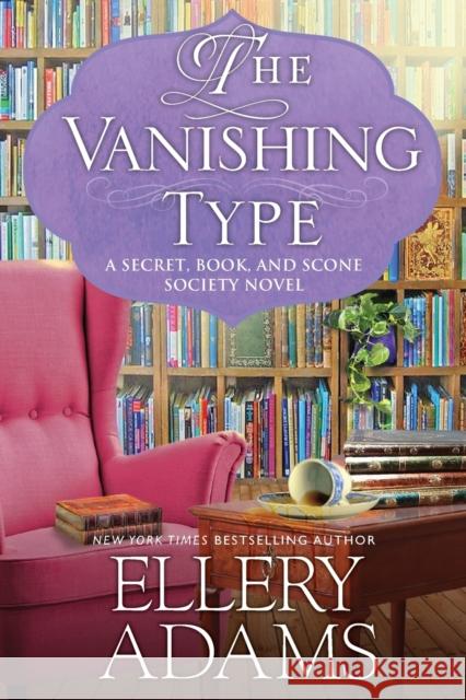 The Vanishing Type: A Charming Bookish Cozy Mystery Ellery Adams 9781496726452