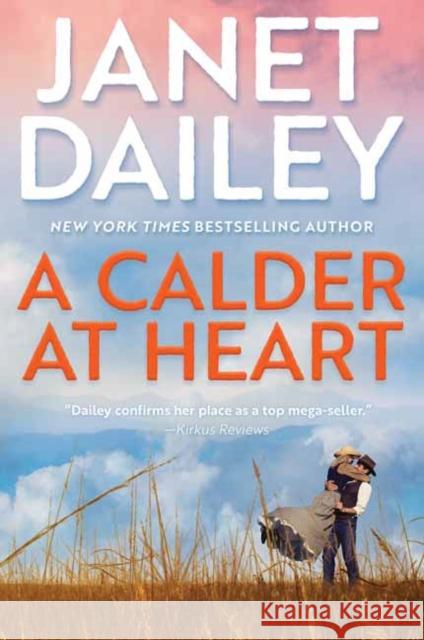 A Calder at Heart Janet Dailey 9781496727466 Kensington Publishing