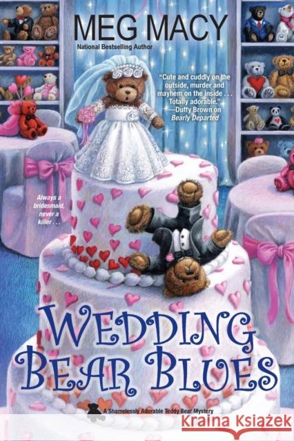 Wedding Bear Blues Meg Macy 9781496729156 Kensington Publishing Corporation