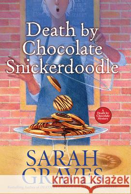Death by Chocolate Snickerdoodle Sarah Graves 9781496729194 Kensington Publishing