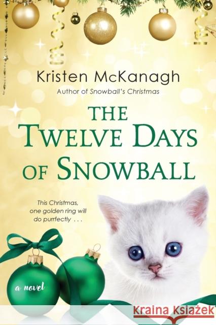 The Twelve Days of Snowball Kristen McKanagh 9781496729927 Kensington Publishing Corporation