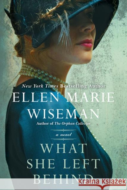 What She Left Behind: A Haunting and Heartbreaking Story of 1920s Historical Fiction Wiseman, Ellen Marie 9781496730039 Kensington Publishing Corporation