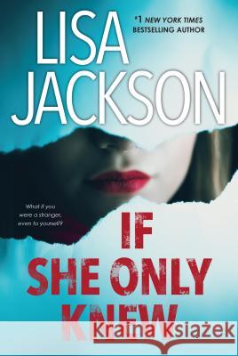 If She Only Knew: A Riveting Novel of Suspense Jackson, Lisa 9781496730305 Kensington Publishing Corporation