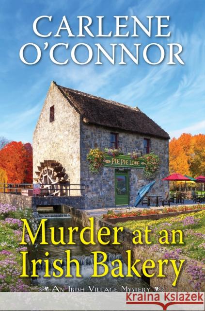 Murder at an Irish Bakery Carlene O'Connor 9781496730817 Kensington Publishing