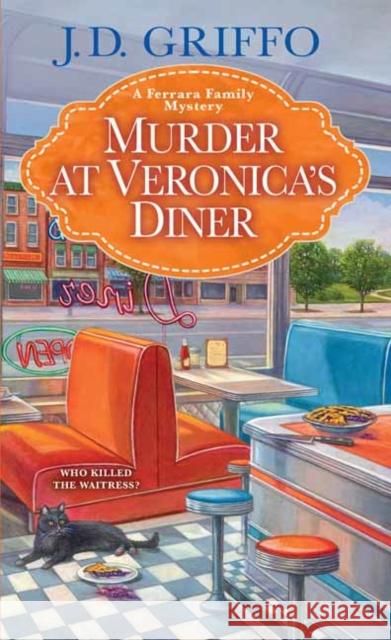 Murder at Veronica's Diner J. D. Griffo 9781496730930