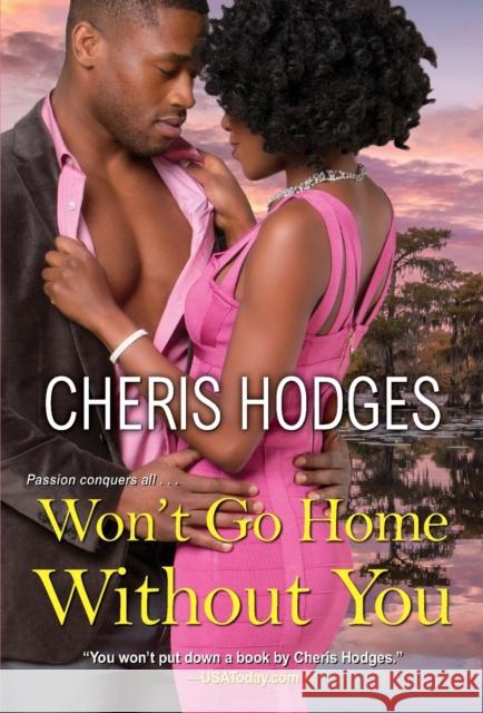 Won't Go Home Without You Cheris Hodges 9781496731890 Dafina Books