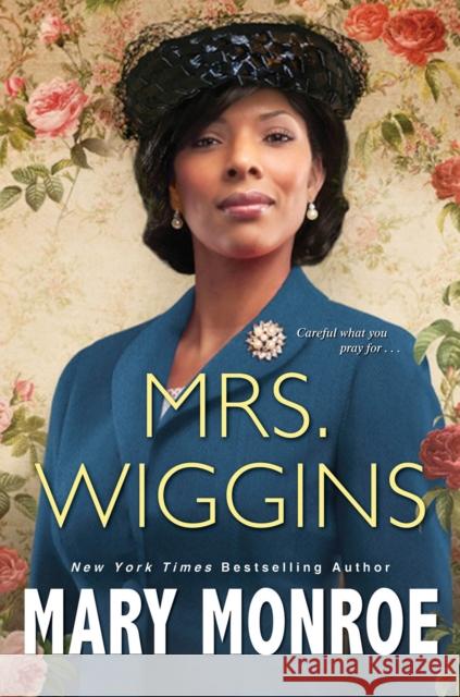 Mrs. Wiggins Mary Monroe 9781496732583 Dafina Books