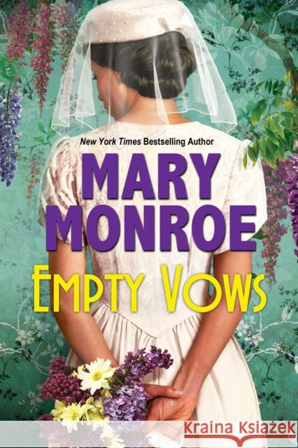 Empty Vows: A Riveting Depression Era Historical Novel Mary Monroe 9781496732613 Kensington Publishing