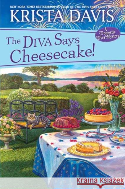 The Diva Says Cheesecake!: A Delicious Culinary Cozy Mystery with Recipes Davis, Krista 9781496732767 Kensington Publishing