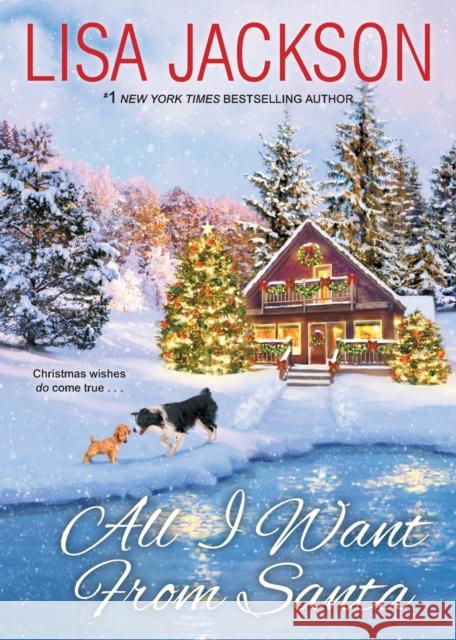 All I Want from Santa Lisa Jackson 9781496732927 Kensington Publishing Corporation