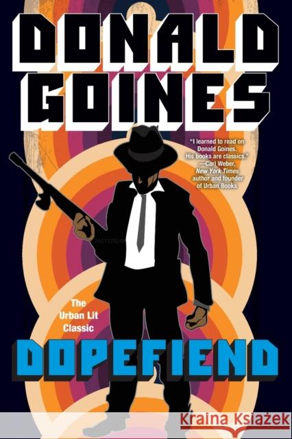 Dopefiend Donald Goines 9781496733290 Holloway House Publishing Company
