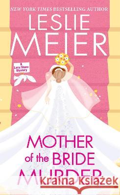 Mother of the Bride Murder Leslie Meier 9781496733771