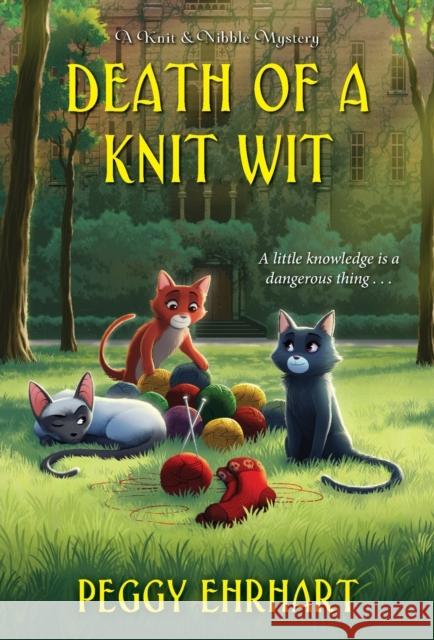 Death of a Knit Wit Peggy Ehrhart 9781496733900 Kensington Publishing Corporation