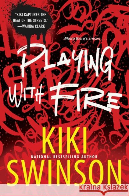 Playing with Fire Kiki Swinson 9781496734112 Dafina Books