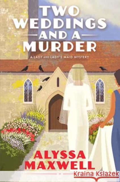 Two Weddings and a Murder Alyssa Maxwell 9781496734921