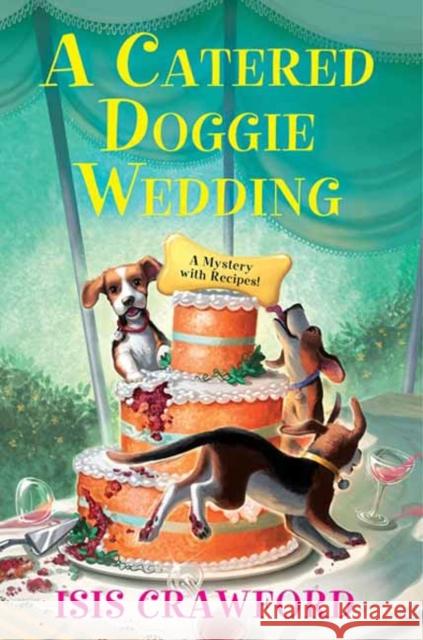 A Catered Doggie Wedding Isis Crawford 9781496734969 Kensington Publishing