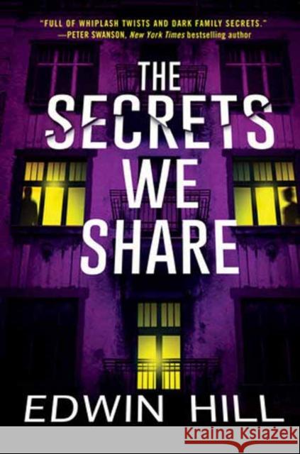 The Secrets We Share Edwin Hill 9781496735423 Kensington Publishing