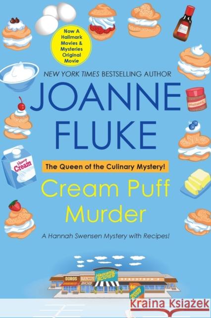 Cream Puff Murder: A Hannah Swensen Mystery with Recipes Fluke, Joanne 9781496736000 Kensington Publishing