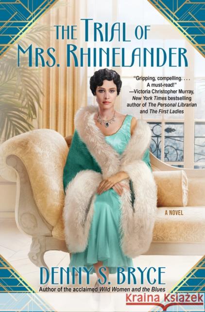 The Trial of Mrs.Rhinelander Denny S. Bryce 9781496737878 Kensington Publishing Corporation