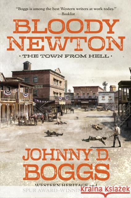 Bloody Newton Johnny D. Boggs 9781496738318 Kensington Publishing Corporation