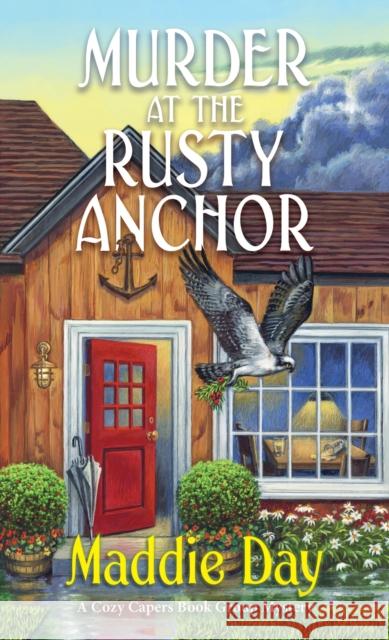 Murder at the Rusty Anchor Maddie Day 9781496740571 Kensington Publishing