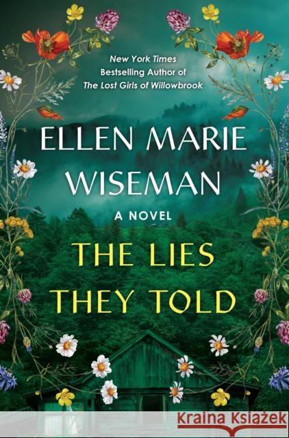 The Lies They Told Ellen Marie Wiseman 9781496741509 Kensington Publishing Corporation