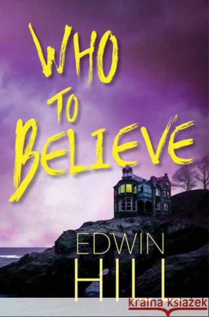 Who to Believe Edwin Hill 9781496742407 Kensington Publishing