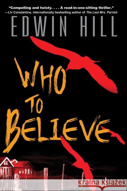 Who to Believe Edwin Hill 9781496742414 Kensington Publishing Corporation