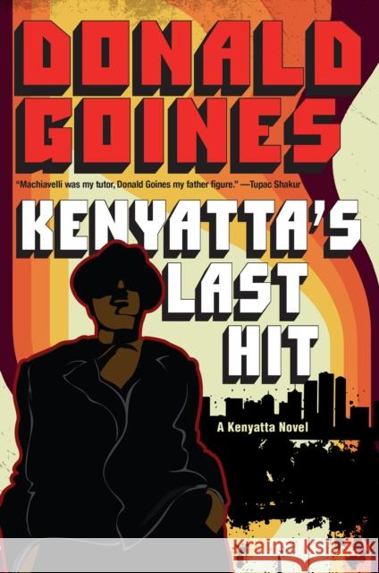 Kenyatta's Last Hit Donald Goines 9781496742988 Holloway House Publishing Company
