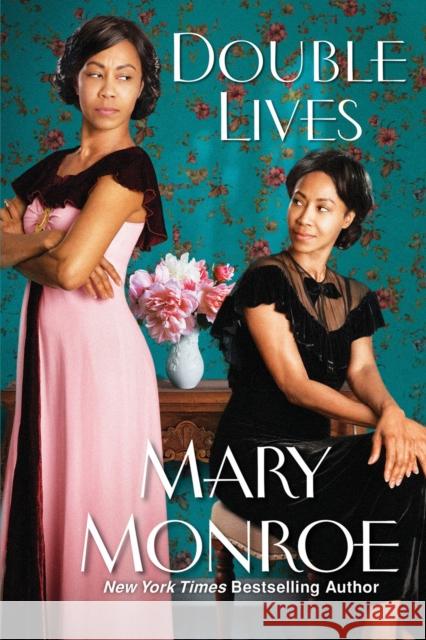 Double Lives Mary Monroe 9781496743169 Dafina Books