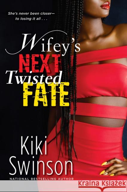 Wifey's Next Twisted Fate Kiki Swinson 9781496743589