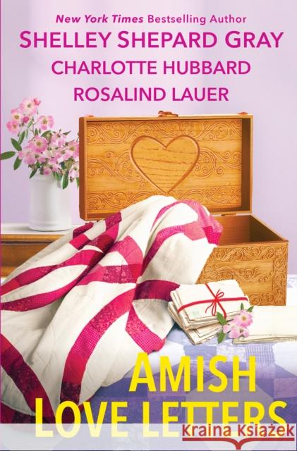 Amish Love Letters Shelley Shepard Gray Charlotte Hubbard Rosalind Lauer 9781496743961 Kensington Publishing Corporation