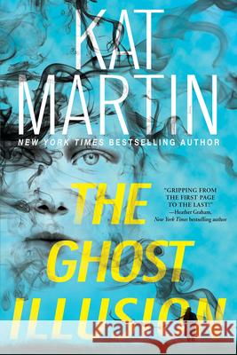 The Ghost Illusion Kat Martin 9781496744036 Kensington Publishing