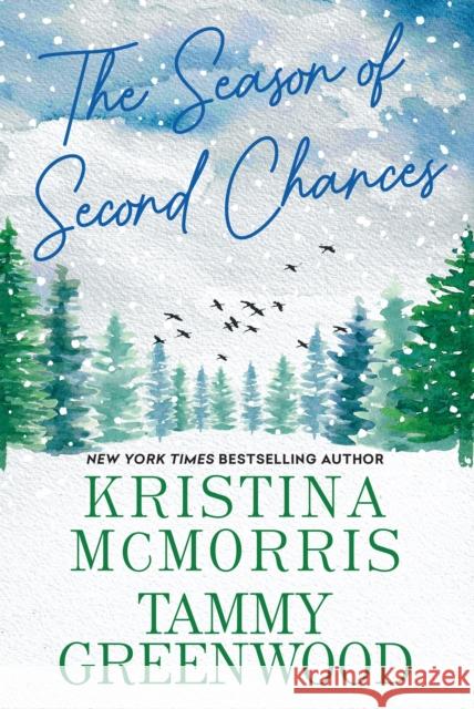 The Season of Second Chances Kristina McMorris T. Greenwood 9781496744227 Kensington Publishing