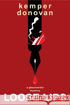 Loose Lips Kemper Donovan 9781496744579 John Scognamiglio Book