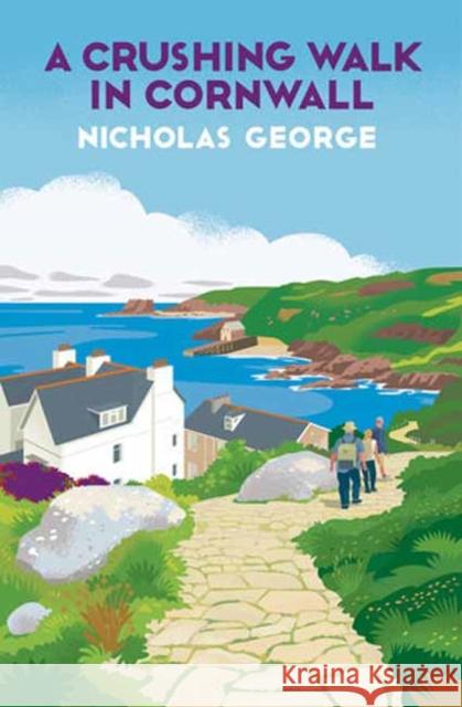 A Crushing Walk in Cornwall Nicholas George 9781496745323