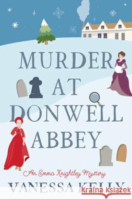 Murder at Donwell Abbey Vanessa Kelly 9781496746009 Kensington Publishing Corporation