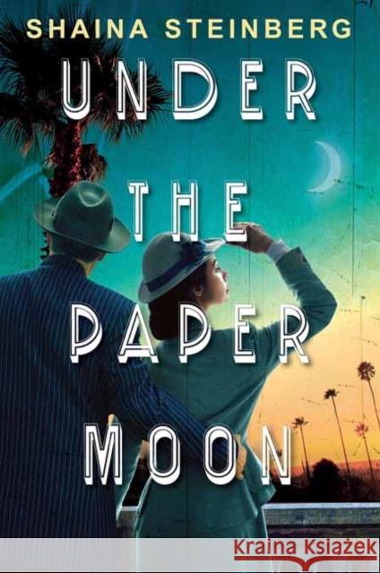 Under the Paper Moon Shaina Steinberg 9781496747914