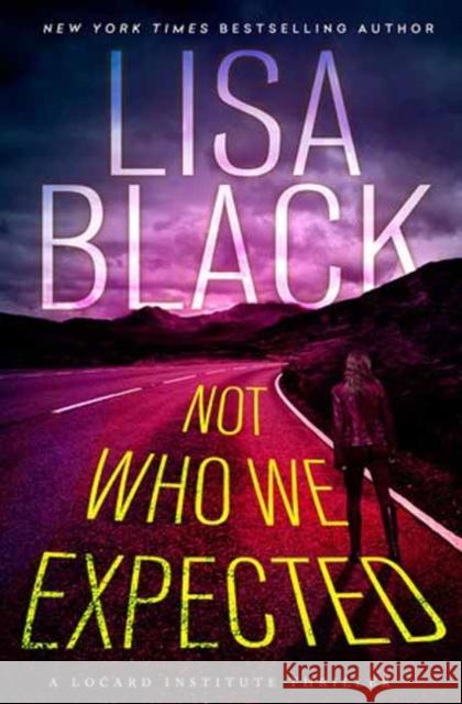 Not Who We Expected Lisa Black 9781496749680 Kensington Publishing Corporation