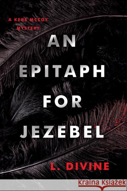 An Epitaph for Jezebel L. Divine 9781496749970 Dafina Books