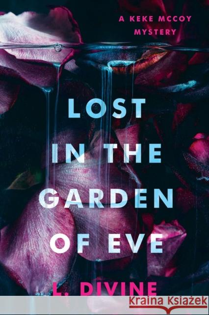 Lost in the Garden of Eve L. Divine 9781496749994 Dafina Books