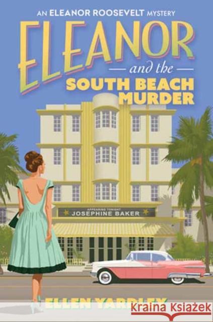 Eleanor and the South Beach Murders Ellen Yardley 9781496750105