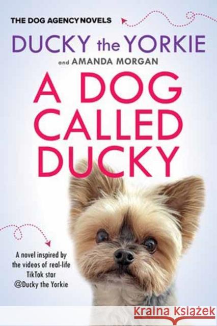 A Dog Called Ducky Ducky Th Amanda K. Morgan 9781496750600 Kensington Publishing