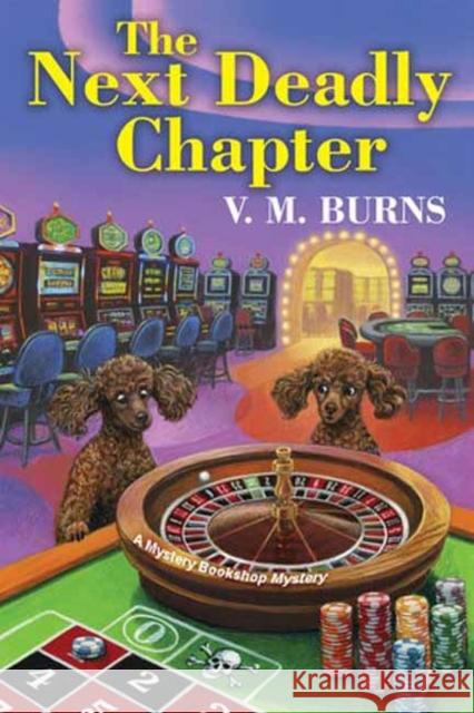 The Next Deadly Chapter V. M. Burns 9781496750808 Kensington Cozies