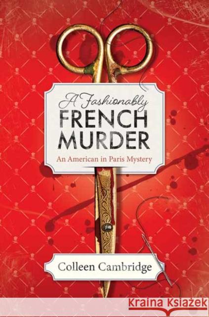 A Fashionably French Murder Colleen Cambridge 9781496751195