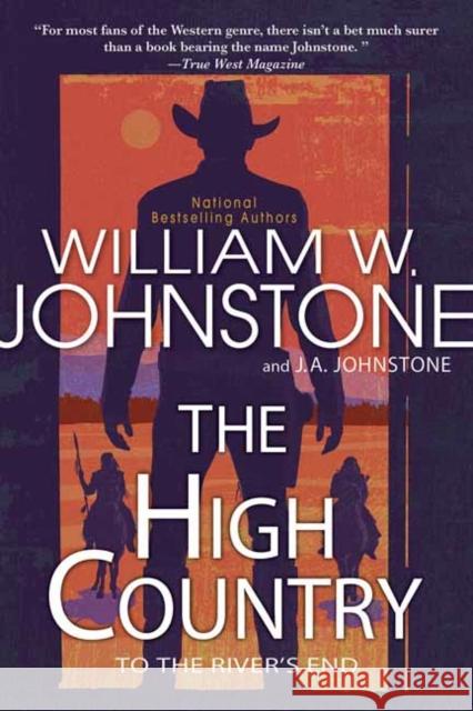 The High Country William W. Johnstone J. a. Johnstone 9781496751799 Kensington Publishing Corporation